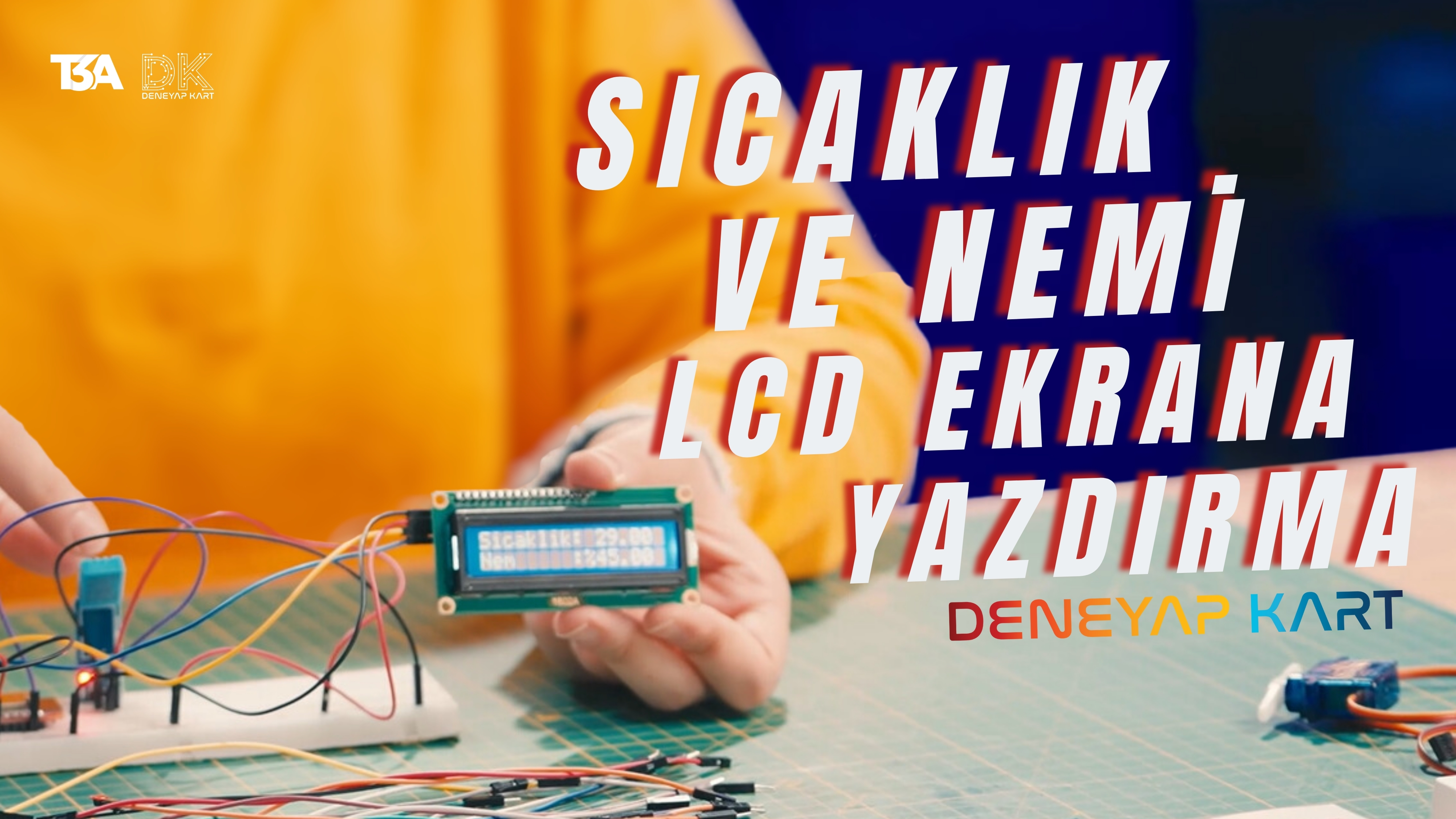 Sıcaklık ve Nemi LCD Ekrana Yazdırma
