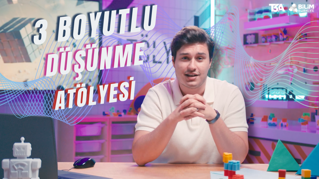 3 Boyutlu Düşünme Atölyesi