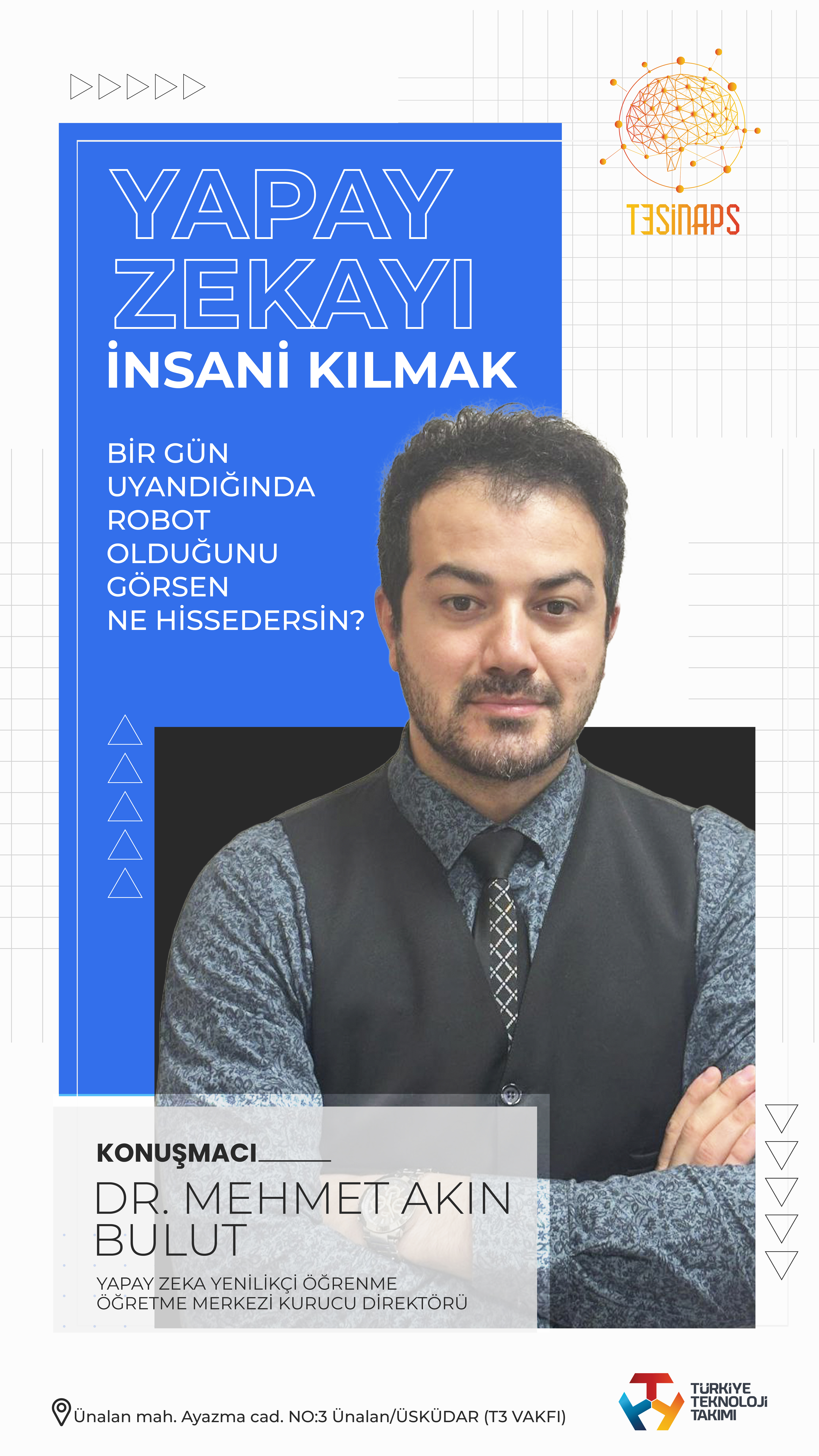 Dr. Mehmet Akın Bulut- Yapay Zekayı İnsani Kılmak